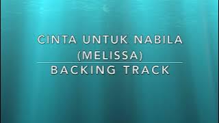 Cinta Untuk Nabila (Melissa) - Backing Track