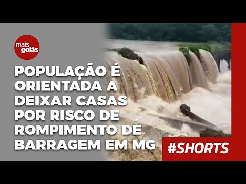 População é orientada a deixar casas por risco de rompimento de barragem em MG - Mais Goiás