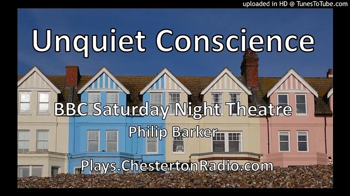 Unquiet Conscience - Philip Barker - BBC Saturday ...