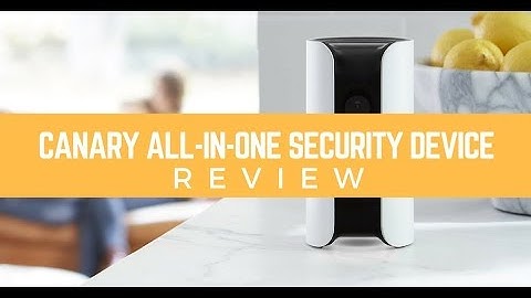 Canary All In One Home Security System Review