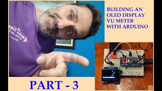 OLED VU METER with Arduino - Part 3 - Coding Graphics