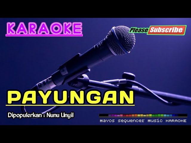 PAYUNGAN -Nunu Unyil- KARAOKE class=