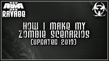Arma 3 Ravage Mod - How I make my zombie scenarios (2019 Update)