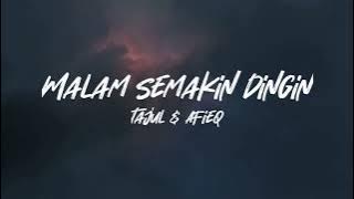 Malam Semakin Dingin - Tajul & Afieq Syazwan (LIRIK) Lagu Melayu Terbaru 2022