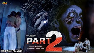 Part 2 | Latest Hindi Dubbed Horror Movie | Govind Raj, Sinchana, Jeevan Sridhar, Pallavi Venkatesh