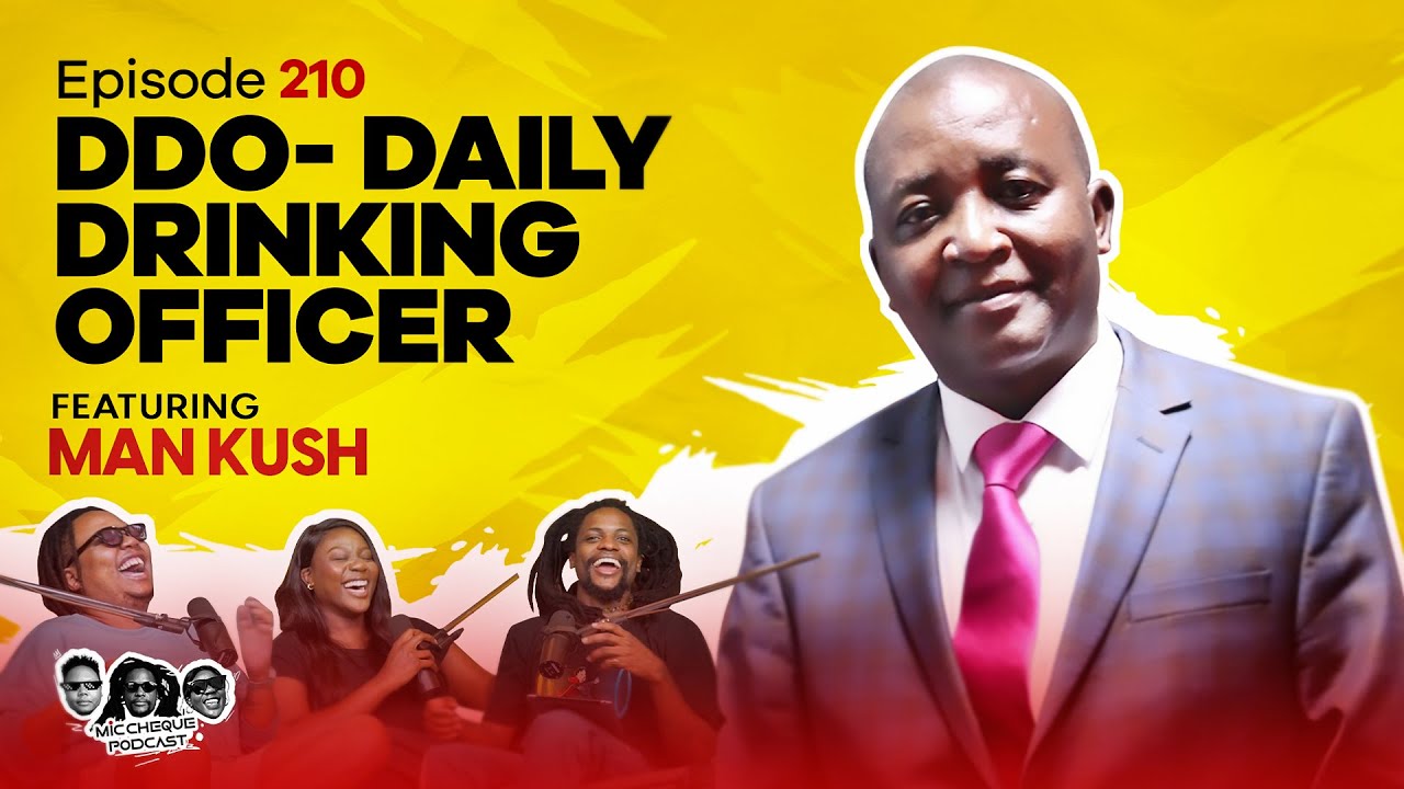 MIC CHEQUE PODCAST | Episode 210 | DDO - Daily Drinking Officer Feat. MAN KUSH