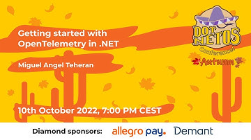 Miguel Angel Teheran - Getting started with OpenTelemetry in .NET (Dotnetos Conference 2022)