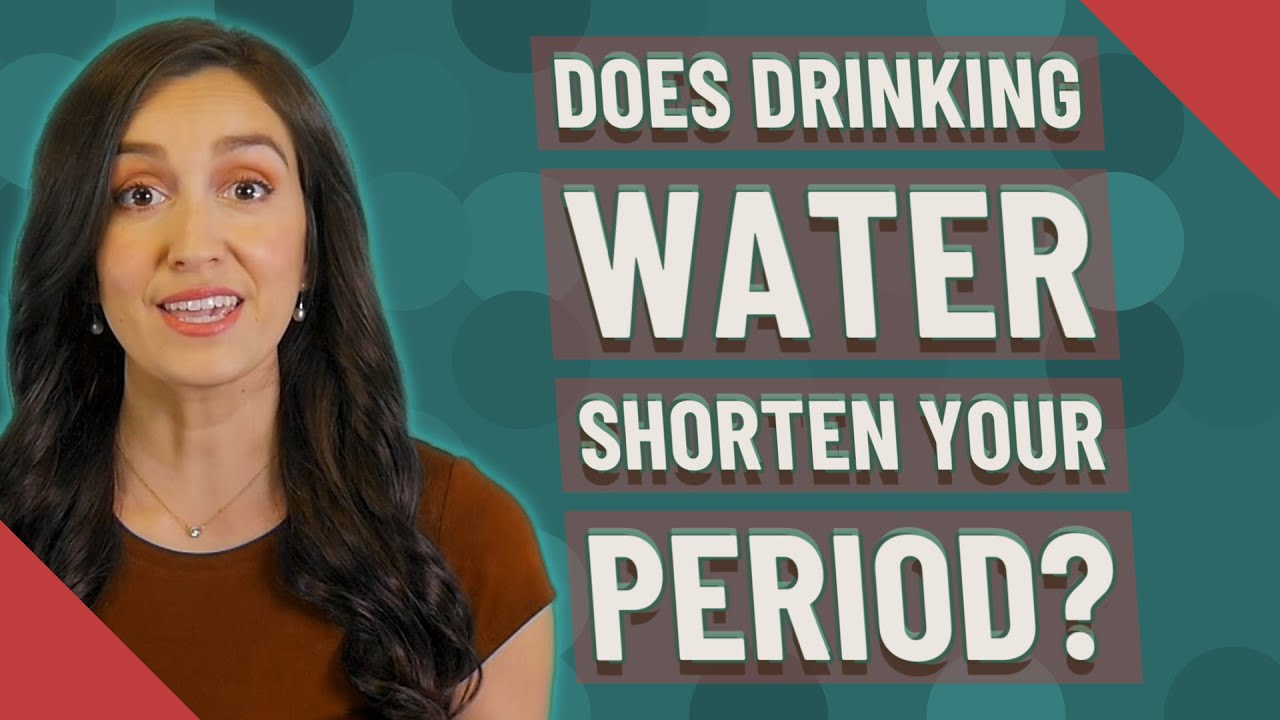 Does drinking water shorten your period? YouTube