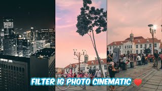 EFEK FILTER INSTAGRAM CINEMATIC ♥️ Cocok Untuk Photography