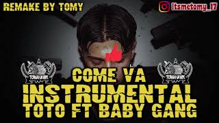 BABY GANG COME VA FT ELGRANDE TOTO INSTRUMENTAL (REMAKE BY TOMY)