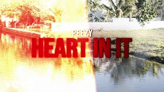 Peezy - Heart In It (Official Video)