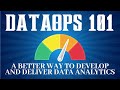 Dataops 101  a better way to develop and deliver data analytics