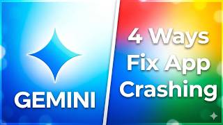 4 Ways to Fix Google Gemini AI App Crashing Issues