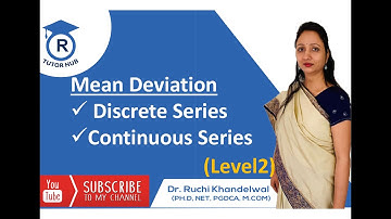 Mean Deviation |Discrete and Continuous Series | from Mean |From Median by Dr. Ruchi Khandelwal