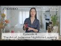 Episode 4: J-Beauty Nighttime Layering Routine I The Shiseido J-Beauty Show with Candice Kumai