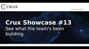 Crux Development Showcase #13 (October 2020)