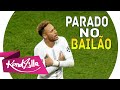 Neymar Jr - Parado no Bailão ( MC L Da Vinte e MC Gury )
