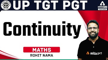 UP TGT PGT 2022 | TGT PGT Maths Classes | Continuity | By Rohit Nama