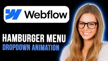 How To Make Hamburger Menu Dropdown Animation in Webflow (Step by Step)