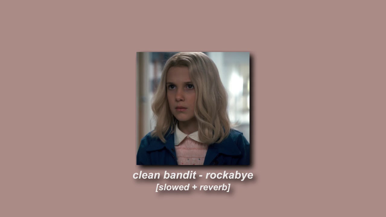 Clean bandit anne marie sean paul   rockabye slowed  reverb