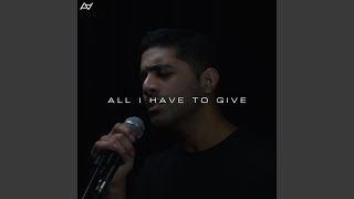 All I Have to Give