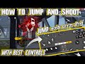 HOW TO DO JUMP SHOT - BEST CONTROLS - #JONTYGAMING - GARENA FREEFIRE BATTLEGROUND