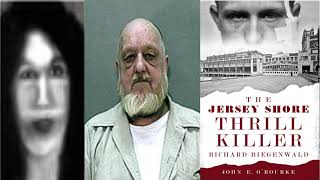 The Jersey Shore Thrill Killer: Richard Biegenwald – Arcadia