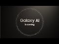 Official teaser galaxy ai is coming  samsung