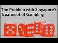 The Problem with Singapore's Treatment of Gambling - YouTube