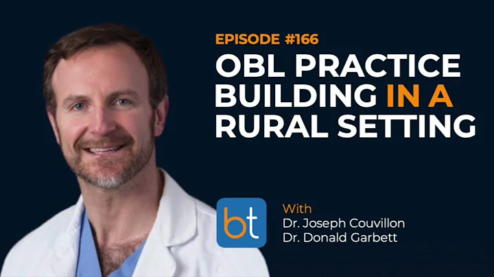 OBL Practice Building in a Rural Setting w/ Dr. Jo...