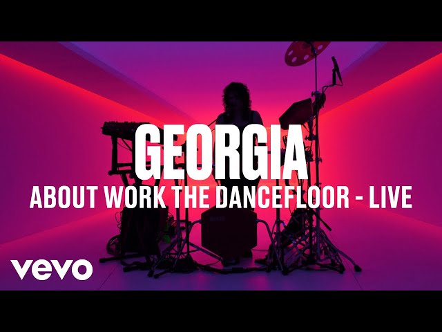 Georgia - About Work The Dancefloor (Live) - Vevo DSCVR class=
