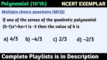 If one of the zeroes of the quadratic polynomial (k-1)x²+kx+1 is -3 then the value of k is