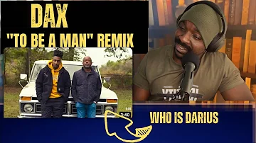 "Dax - "To Be A Man" Remix (Feat. Darius Rucker) | Global Men's Experiences | Reaction"