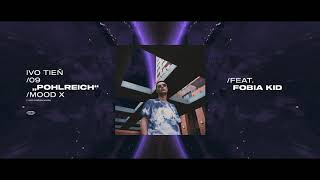 IVO TIEŇ – POHLREICH feat. FOBIA KID (prod. BEZOČIVEC) [MOOD X]