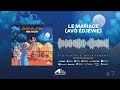 NIKANOR -  LE MARIAGE AVÔ ÉDJÈWÉ (AUDIO OFFICIEL)