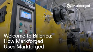 Welcome to Billerica | How Markforged Uses Markforged
