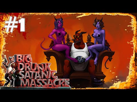 BDSM: Big Drunk Satanic Massacre - #Прохождение 1