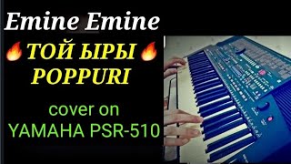 Той ыры Эмине Эмине cover on YAMAHA PSR-510