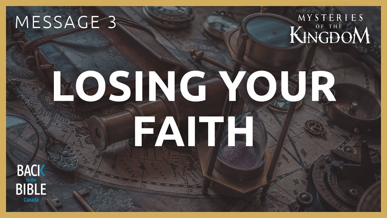 ⁣Losing Your Faith | Back to the Bible Canada with Dr. John Neufeld