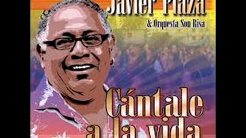CANTALE A LA VIDA - JAVIER PLAZA