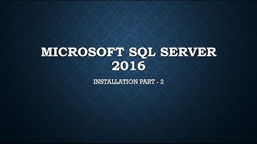 HOW TO DOWNLOAD AND INSTALL SQL SERVER 2016 PART 2