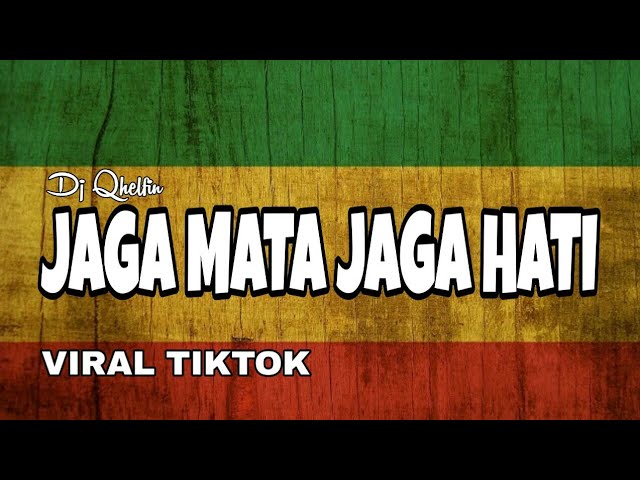 JAGA MATA JAGA HATI - DJ QHELFIN | REGGAE VERSION class=