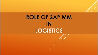 role of sap mm in logistics | What is Logistics in SAP? | End-to-End Logistics in sap MM | logistics