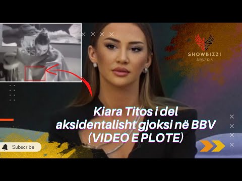 Kiara Titos i del aksidentalisht gjoksi në BBV (VIDEO E PLOTE)