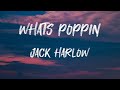 Jack Harlow - WHATS POPPIN (Lyrics) | What&#39;s poppin&#39;? (Pooh, you a fool for this one)