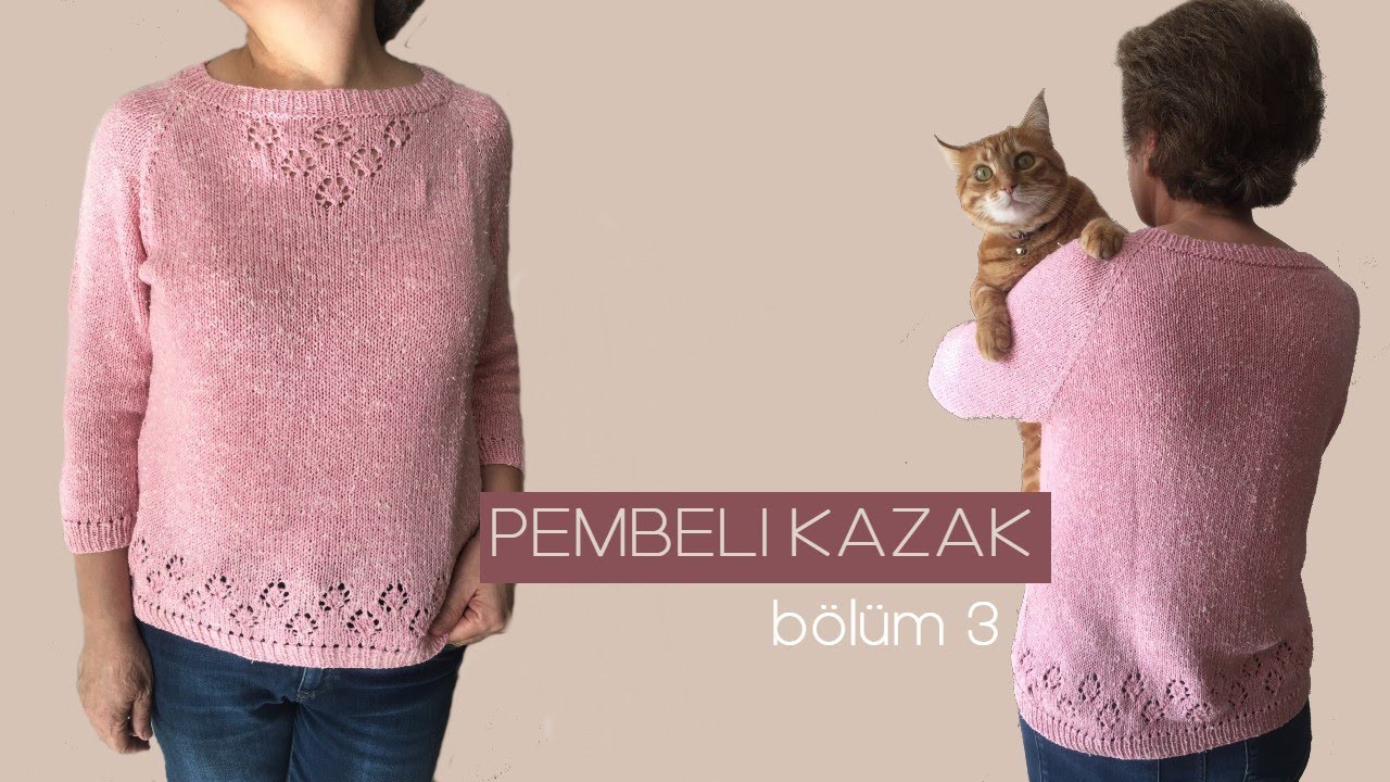 Pembelim Kazak 3(gövde-kol) #örgü #knitting #kazakmodelleri #sweater