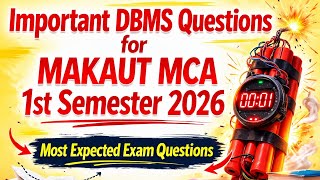 Important DBMS Questions for MAKAUT MCA 1st Semester 2026 | Most Expected Questions | WATCH TILL END
