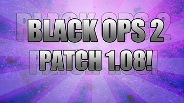 NEW Black Ops 2 PS3 + XBOX 360 Patch/Title Update 1.08 12th March - Patch Notes & Analysis!