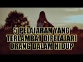 5 PELAJARAN YANG TERLAMBAT DIPELAJARI DALAM HIDUP || MOTIVASI HIDUP