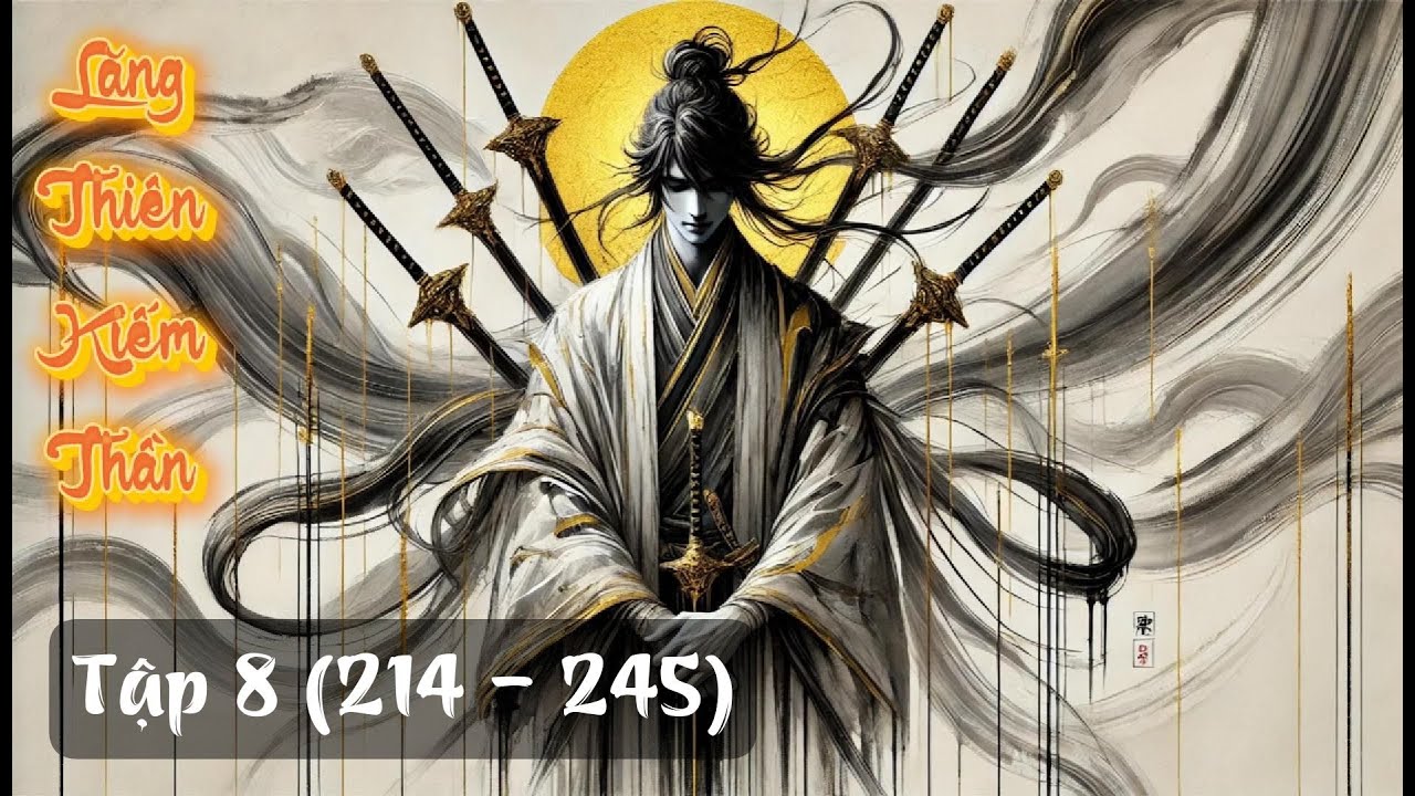 [Audio Dịch] Lăng Thiên Kiếm Thần -Siêu Phẩm Kiếm Hiệp Huyền Huyễn Tập 8
